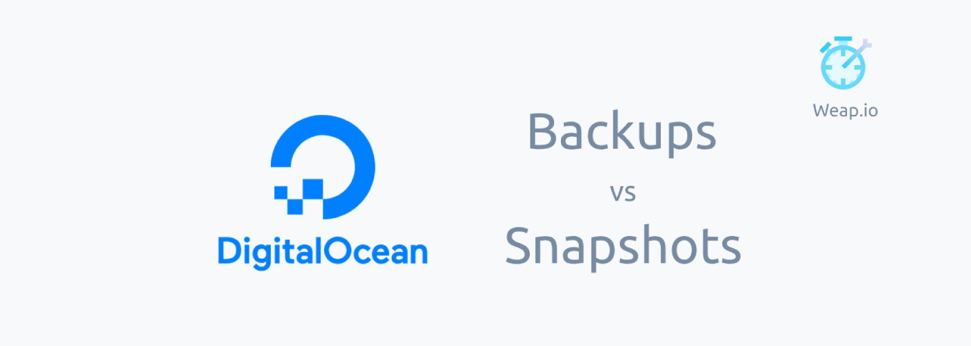 DigitalOcean Backups vs Snapshots